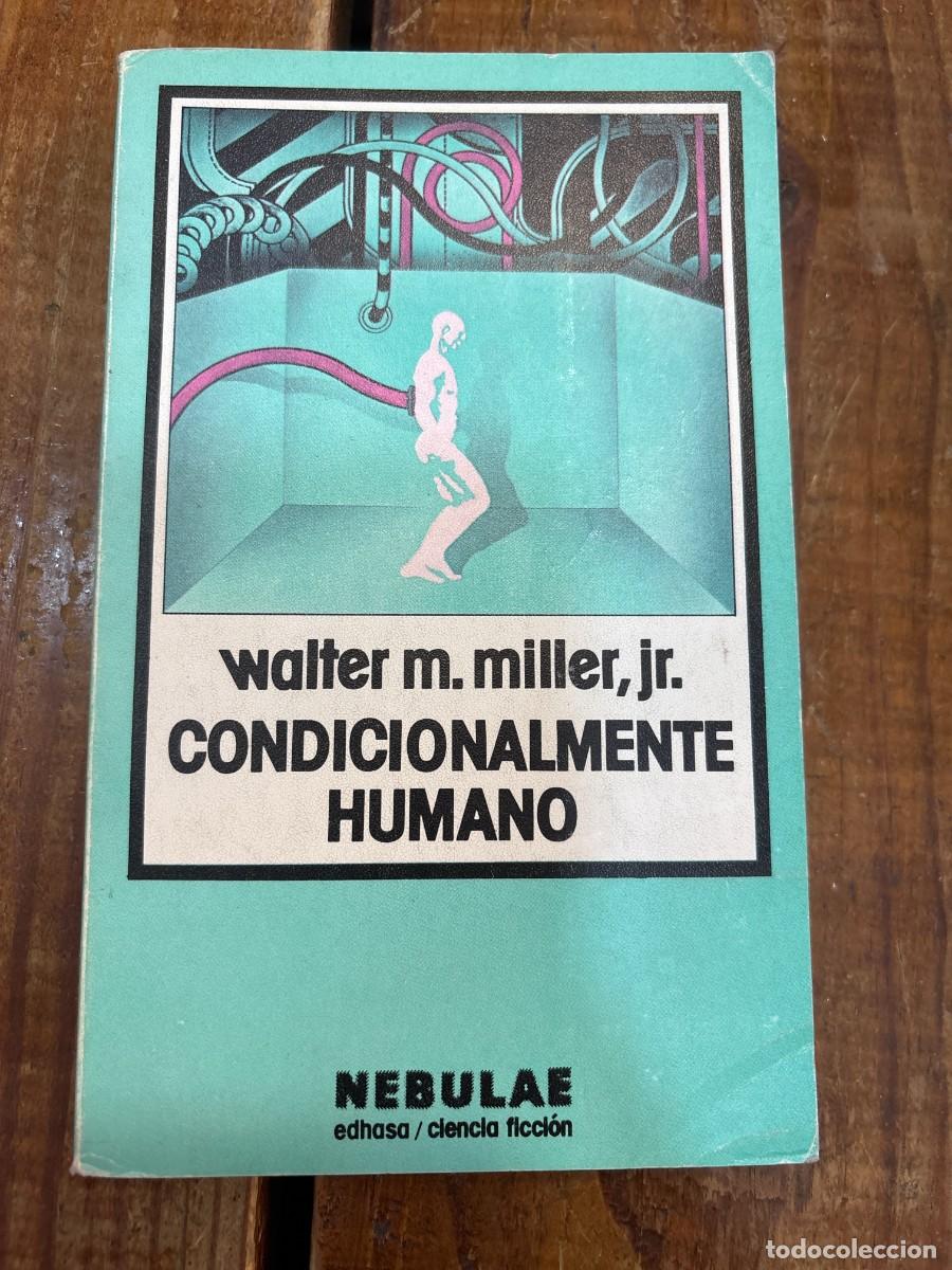Libros: Condicionalmente humano Walter M. Miller Jr. - Foto 1