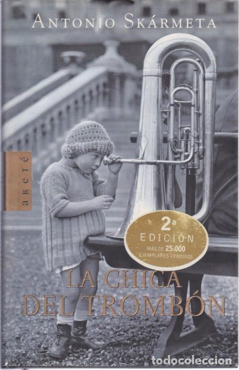 Libros: LA CHICA DEL TROMB&Oacute;N - ANTONIO SK&Aacute;RMETA - Foto 1