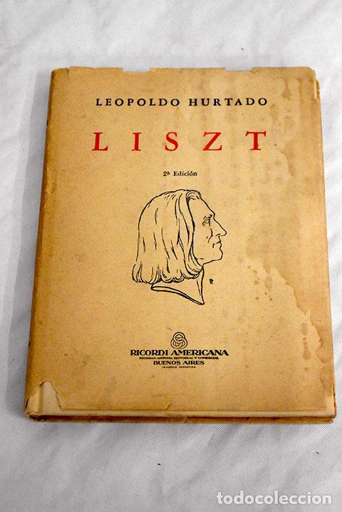 Libros: Liszt: Hurtado, Leopoldo.- Hurtado, Leopoldo - Foto 1