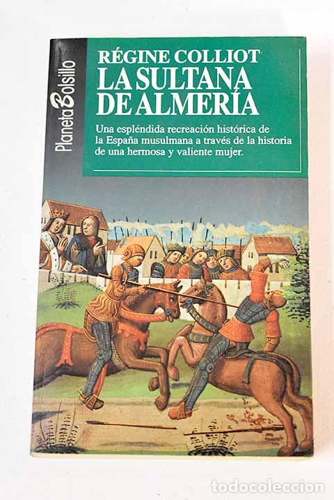 Libros: La sultana de Almer&iacute;a.- Colliot, R&eacute;gine - Foto 1