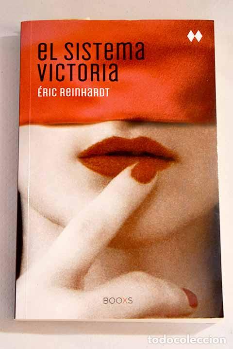 Libros: El sistema Victoria: Reinhardt, &Eacute;ric.- Reinhardt, &Eacute;ric - Foto 1