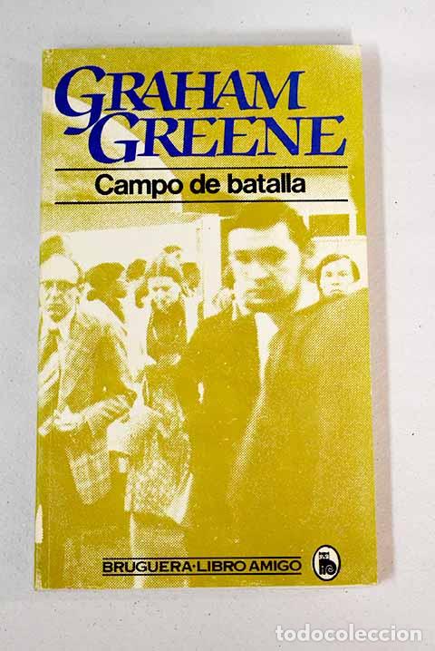 Libros: Campo de batalla: Greene, Graham.- Greene, Graham - Foto 1
