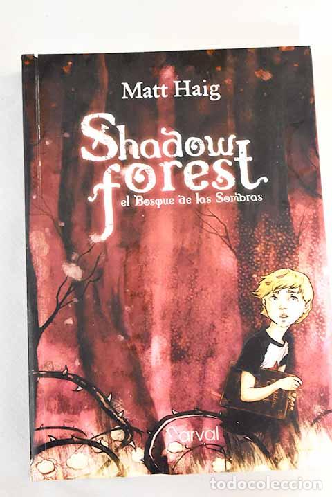 Libros: Shadow forest =: El bosque de las sombras.- Haig, Matt - Foto 1