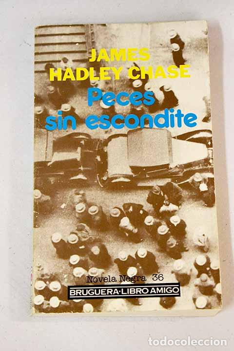 Libros: Peces sin escondite: Chase, James Hadley.- Chase, James Hadley - Foto 1