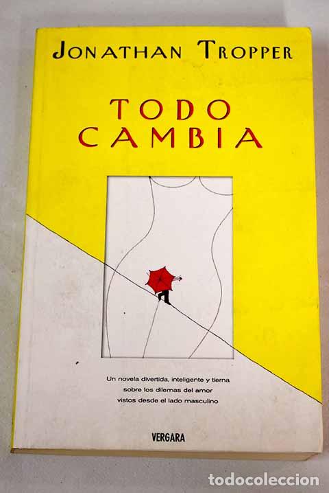 Libros: Todo cambia: Tropper, Jonathan.- Tropper, Jonathan - Foto 1