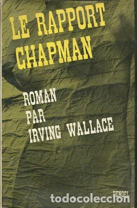 Libros: LE RAPPORT CHAPMAN. - WALLACE Irving. - Foto 1