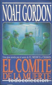 Libros: EL COMIT&Eacute; DE LA MUERTE. - GORDON Noah. - Foto 1