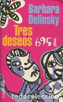 Libros: TRES DESEOS. - DELINSKY Barbara. - Foto 1