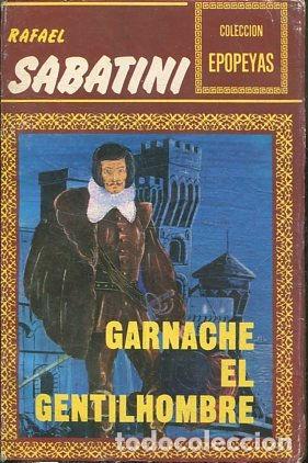 Libros: GARNACHE EL GENTILHOMBRE. - SABATINI Rafael. - Foto 1