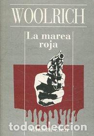 Libros: LA MAREA ROJA. - WOOLRICH Cornell. - Foto 1