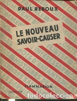 Libri di seconda mano: LE NOUVEAU SAVOIR-CAUSER. - REBOUX Paul.