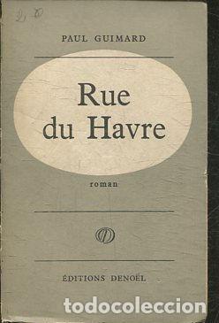 Libros: RUE DU HAVRE. - GUIMARD Paul. - Foto 1