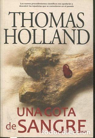 Libros: UNA GOTA DE SANGRE. - HOLLAND Thomas. - Foto 1