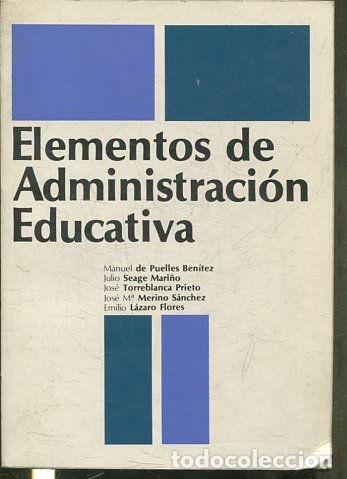 Libros: ELEMENTOS DE ADMINISTRACION EDUCATIVA. - VV.AA. - Foto 1