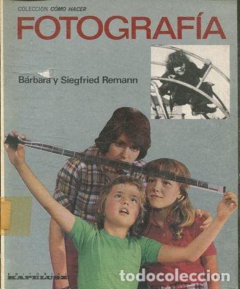 Libros: FOTOGRAFIA. - REMANN Barbara y Siegfried. - Foto 1