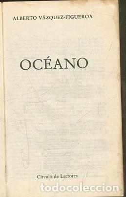 Libros: OCEANO. - VAZQUEZ-FIGUEROA Alberto. - Foto 1