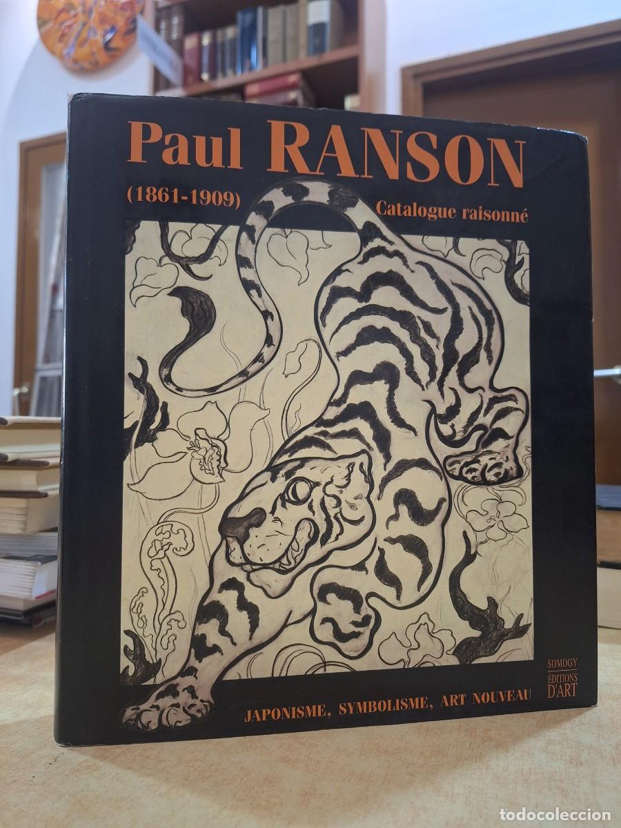 Libros: PAUL RANSON 1861-1909 Catalogue raisonn&eacute;. Japonisme, Symbolisme, Art Nouveau.