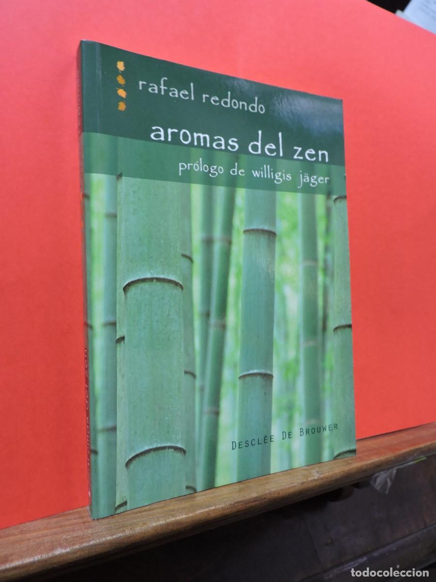 Libros: Aromas del zen. REDONDO, Rafael. Ed. descl&eacute;e de Brouwer. Bilbao, 2007 - Foto 1