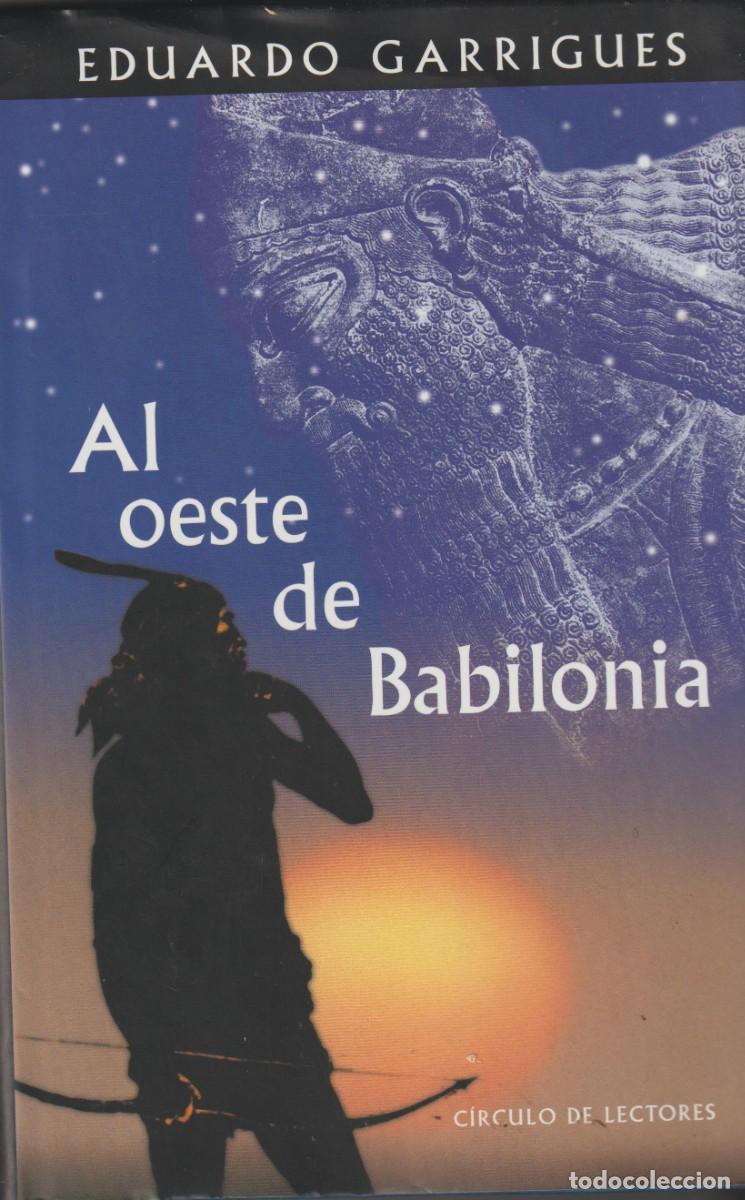 Libros: AL OESTE DE BABILONIA - EDUARDO GARRIGUES - Foto 1