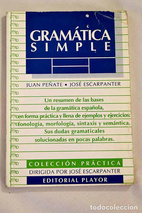 Libros: Gram&aacute;tica simple: Pe&ntilde;ate, Juan.- Pe&ntilde;ate, Juan - Foto 1