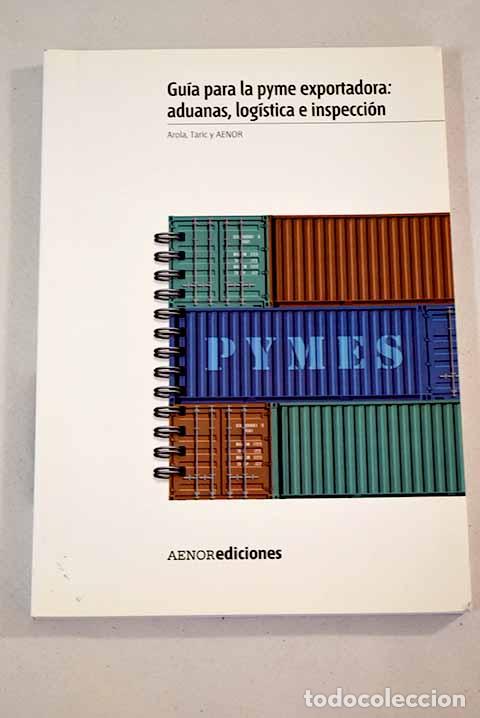 Libros: Gu&iacute;a para la pyme exportadora: aduanas, log&iacute;stica e inspecci&oacute;n - Foto 1