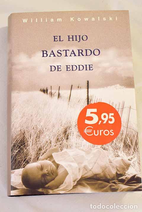 Libros: El hijo bastardo de Eddie.- Kowalski, William - Foto 1