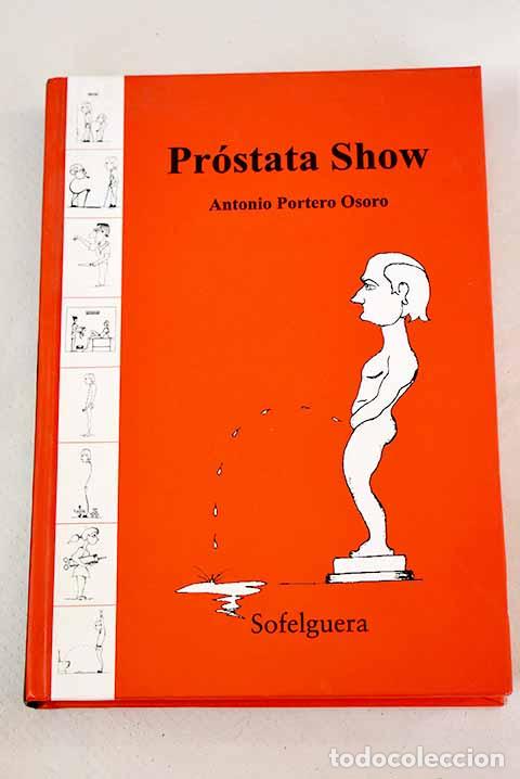 Libros: Pr&oacute;stata show: Portero, Antonio.- Portero, Antonio - Foto 1