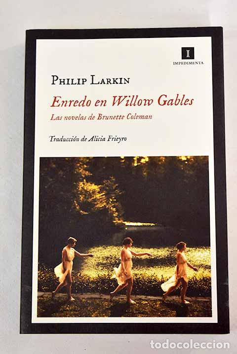 Libros: Enredo en Willow Gables: las novelas de Brunette Coleman.- Larkin, Philip - Foto 1