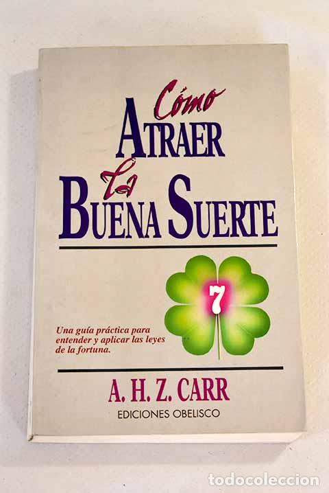 Libros: C&oacute;mo atraer la buena suerte.- Carr, A. H. Z. - Foto 1