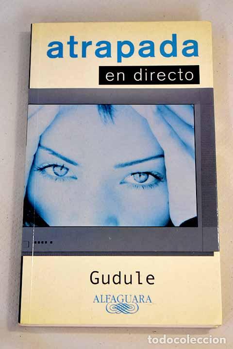Libros: Atrapada en directo: Gudule.- Gudule - Foto 1