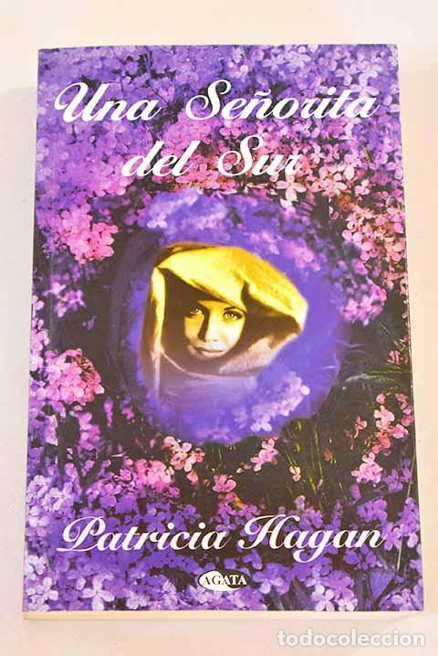 Libros: Una se&ntilde;orita del sur.- Hagan, Patricia - Foto 1