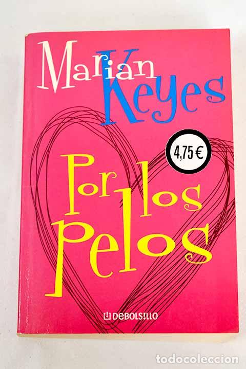 Libros: Por los pelos: Keyes, Marian.- Keyes, Marian - Foto 1