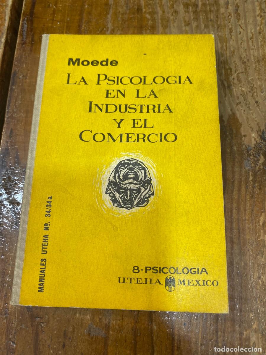 Libri di seconda mano: La Psicolog&iacute;a en la industria y el comercio - manuales uetha n&ordm;34. 8 Psicolog&iacute;a