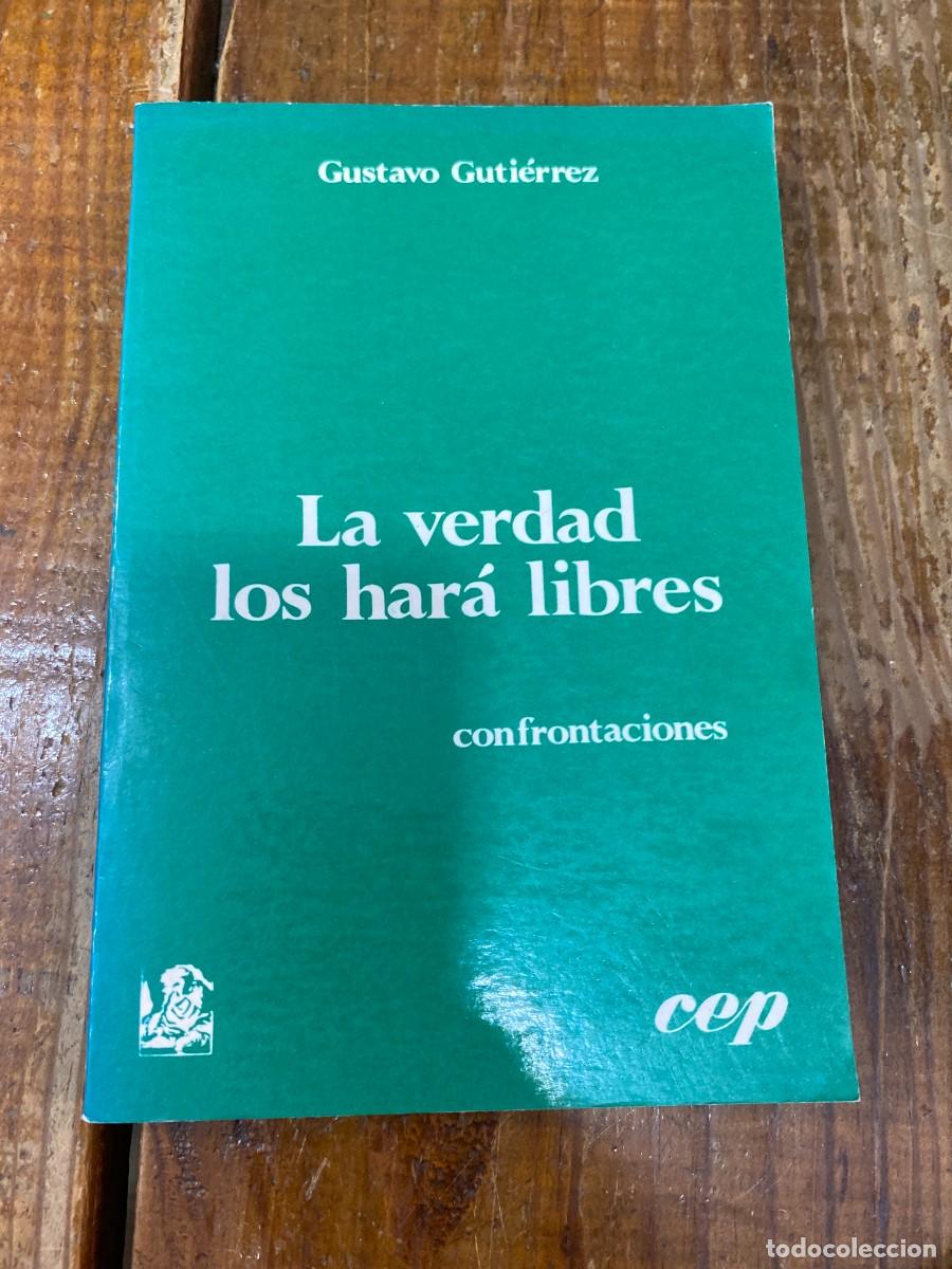 Libros: LA VERDAD LOS HAR&Aacute; LIBRES CONFRONTACIONES - GUSTAVO GUTIERREZ - Foto 1