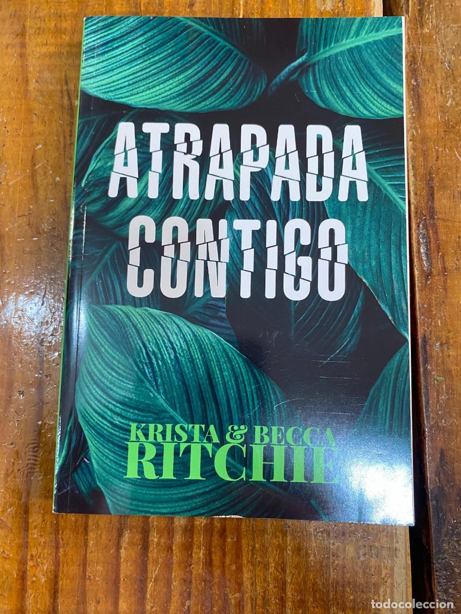 Libros: Atrapada contigo (Spanish Edition) - Ritchie, Krista: Ritchie, Becca - Foto 1