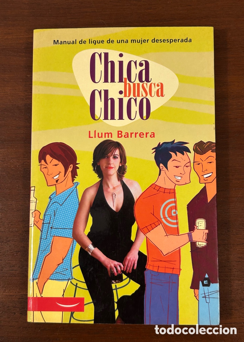 Libros: CHICA BUSCA CHICO. LLUM BARRERA. EDITORIAL LA ESFERA DE LOS LIBROS - Foto 1