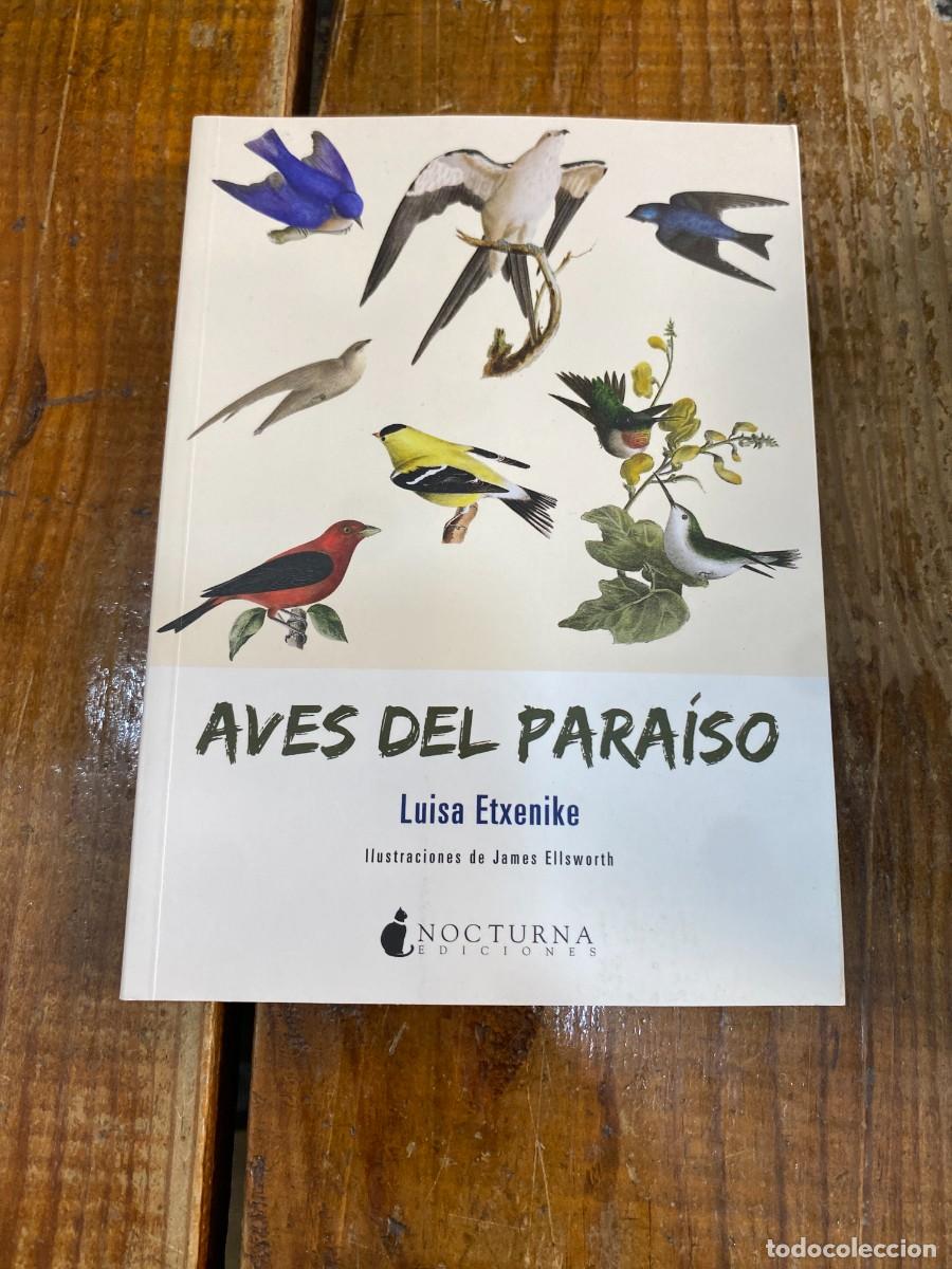 Libros: Aves del para&iacute;so - Etxenike, Luisa - Foto 1