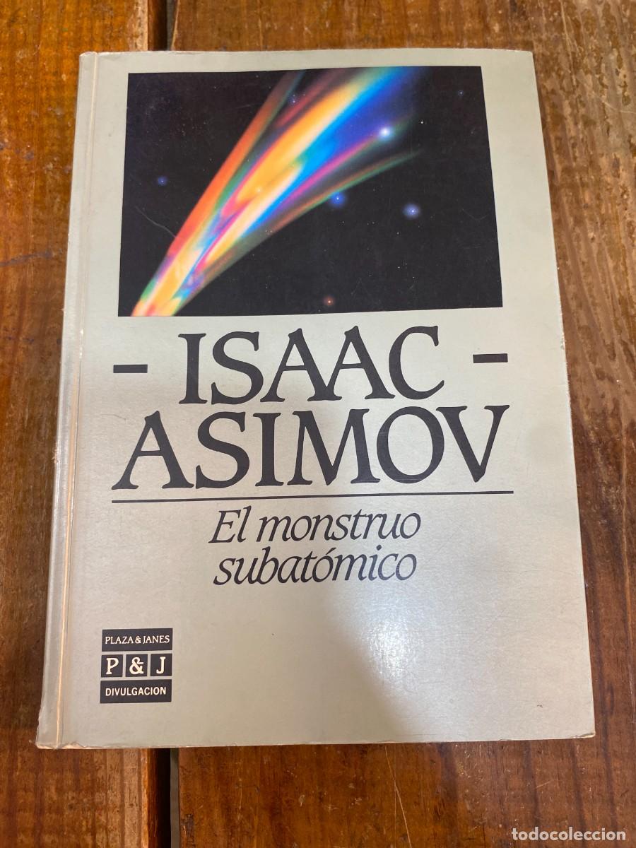 Libros: El Monstruo Subatomico/the Subatomic Monster (Spanish Edition) - Asimov, Isaac - Foto 1