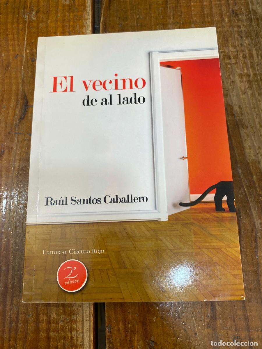 Libros: El vecino de al lado - Ra&uacute;l Santos Caballero - Foto 1