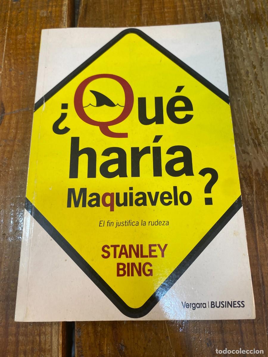 Libros: Que Haria Maquiavelo ? (Spanish Edition) - Bing, Stanley - Foto 1