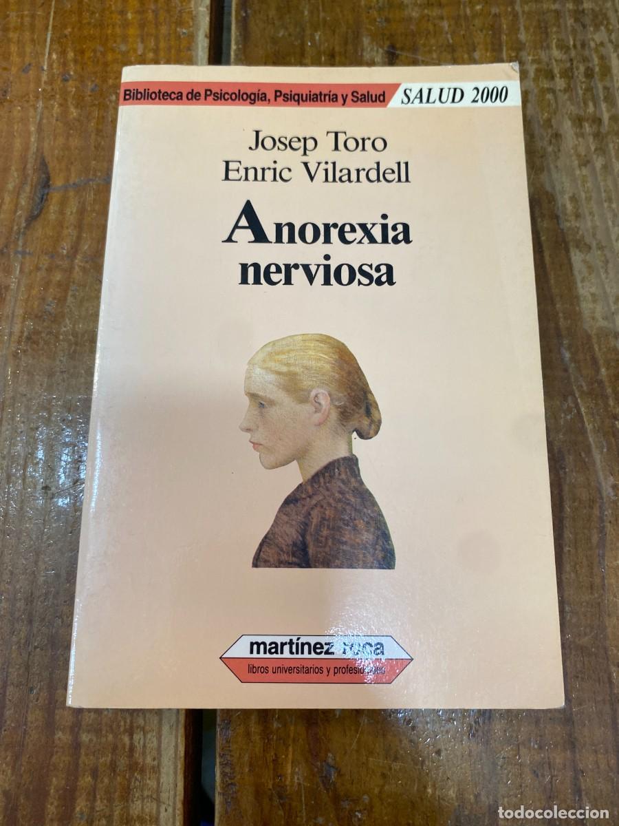 Libros: Anorexia nerviosa - Toro, Josep: Vilardell, Enric - Foto 1