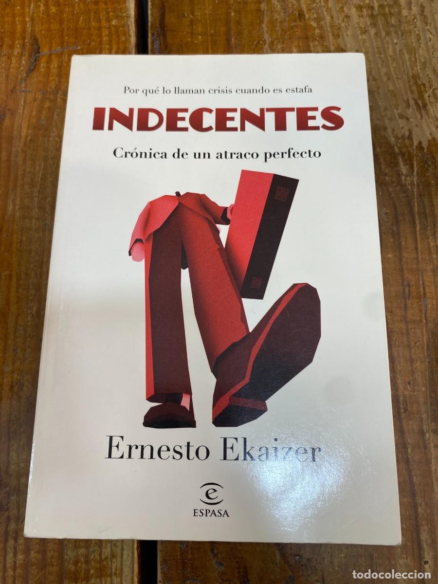 Libros: Indecentes - Ekaizer, Ernesto - Foto 1