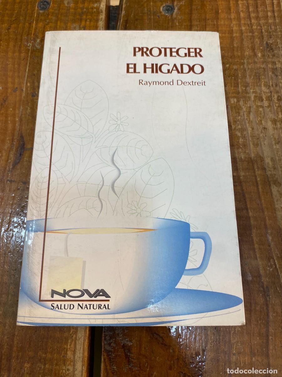 Libros: Proteger el Higado (Nova Salud Natural) - Raymond Dextreit - Foto 1