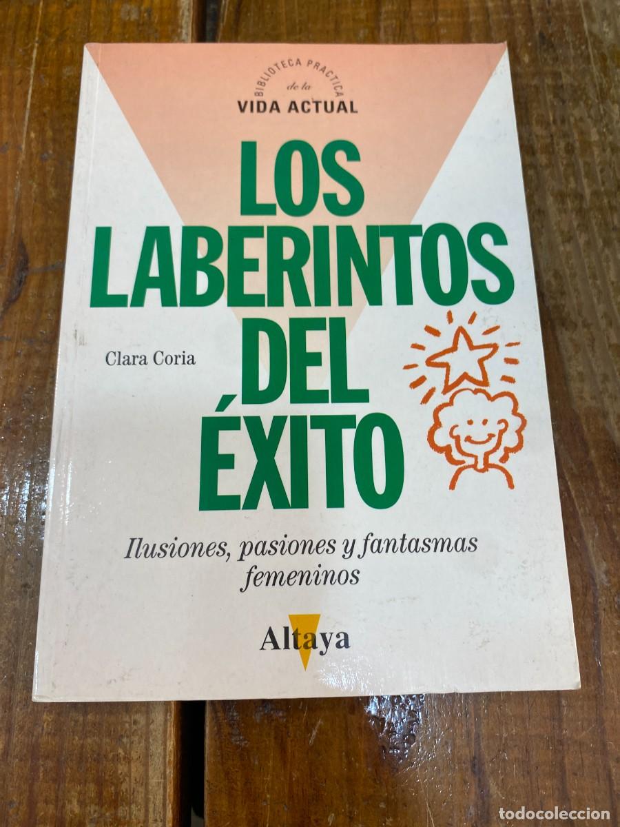 Libros: Los laberintos del &eacute;xito - Coria, Clara - Foto 1
