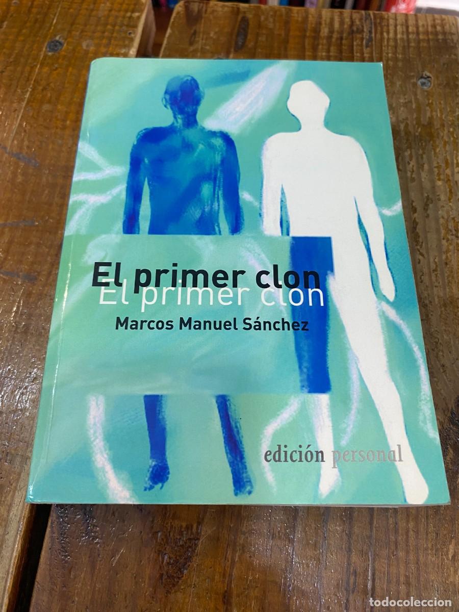 Libros: El primer clon. - Marcos Manuel S&aacute;nchez. - Foto 1