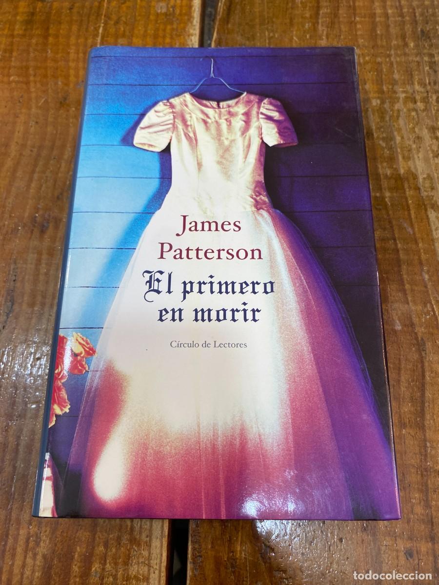 Libros: El Primero En Morir - James Patterson - Foto 1