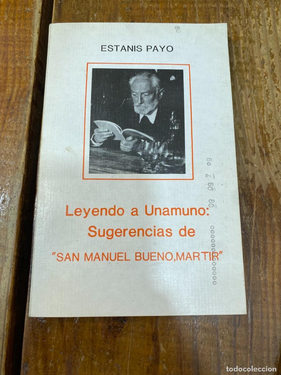 Libros: Leyendo a Unamuno: sugerencias de 'San Manuel Bueno, martir' - Payo, Estanis