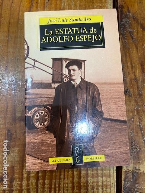 Libros: La Estatua De Adolfo Espejo - Jos&eacute; Luis Sampedro - Foto 1