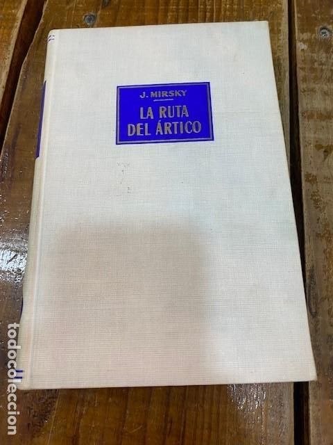 B&uuml;cher: LA RUTA DEL ARTICO - J. MIRSKY