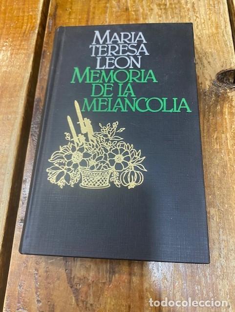 Libros: Memoria de la melancol&iacute;a - Mar&iacute;a Teresa Le&oacute;n - Foto 1